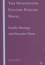 The Nineteenth-Century English Novel: Family Ideology and Narrative Form