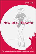 New Deal Theater: The Vernacular Tradition in American Political Theater