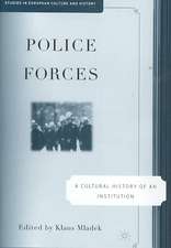 Police Forces: A Cultural History of an Institution