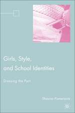 Girls, Style, and School Identities: Dressing the Part