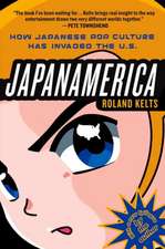 Japanamerica: How Japanese Pop Culture Has Invaded the U.S.