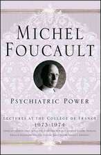 Psychiatric Power: Lectures at the Collège de France, 1973-1974