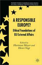 A Responsible Europe?: Ethical Foundations of EU External Affairs