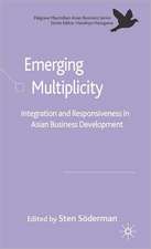 Emerging Multiplicity: Integration and Responsiveness in Asian Business Development