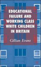 Educational Failure and Working Class White