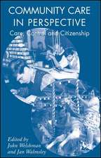 Community Care in Perspective: Care, Control and Citizenship