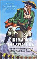 Cinema and the Swastika: The International Expansion of Third Reich Cinema