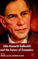 John Kenneth Galbraith and the Future of Economics