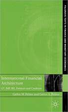 International Financial Architecture: G7, IMF, BIS, Debtors and Creditors