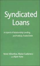 Syndicated Loans: A Hybrid of Relationship Lending and Publicly Traded Debt