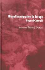 Illegal Immigration in Europe: Beyond Control