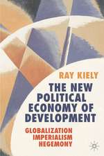 The New Political Economy of Development: Globalization, Imperialism, Hegemony