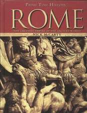 Rome: The Greatest Empire of the Ancient World