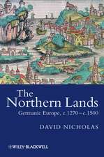 The Northern Lands: Germanic Europe, c.1270 – c.1500