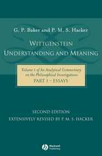 Wittgenstein – Understanding and Meaning: Essays on the Philosophical Investigations: Part I