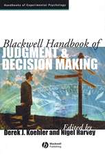 Blackwell Handbook of Judgment and Decision Making