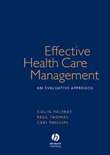 Effective Health Care Management – An Evaluative Approach