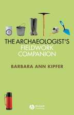 The Archaeologist′s Fieldwork Companion