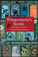 Wittgenstein′s Beetle and Other Classic Thought Experiments