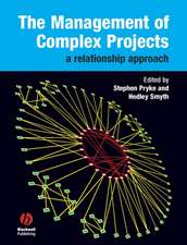 The Management of Complex Projects – A Relationship Approach