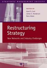 Restructuring Strategy – New Networks and Industry Challenges