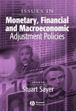 Issues in Monetary, Financial and Macroeconomic Adjustment Policies