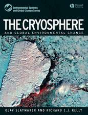 The Cryosphere and Global Environmental Change