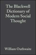 The Blackwell Dictionary of Modern Social Thought, Second Edition