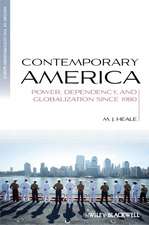 Contemporary America – Power, Dependency and Globalization since 1980