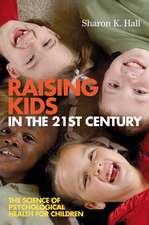 Raising Kids in the 21st Century – Seven Measures for Healthy Outcomes