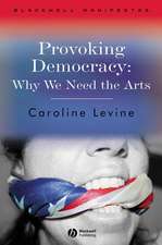 Provoking Democracy – Why We Need the Arts