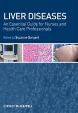 Liver Diseases – An Essential Guide for Nurses and Health Care Professionals