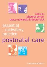 Essential Midwifery Practice – Postnatal Care