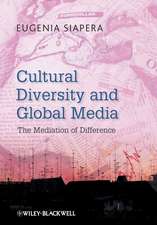 Cultural Diversity and Global Media – The Mediation of Difference