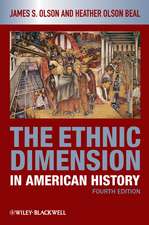 The Ethnic Dimension in American History 4e