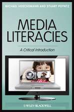 Media Literacies – A Critical Introduction