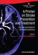 A Primer on Stroke Prevention and Treatment – An overview based on AHA/ASA guideliness