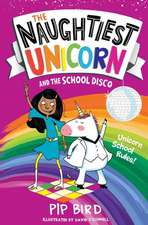 The Naughtiest Unicorn and the School Disco