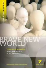 Brave New World: York Notes Advanced: everything you need to study and prepare for 2025 assessments and 2026 exams