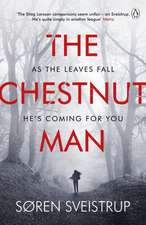 The Chestnut Man: The chilling and suspenseful thriller soon to be a major Netflix series