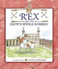 Rex and the Crown Jewels Robbery