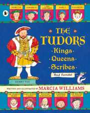 The Tudors: Kings, Queens, Scribes and Ferrets!