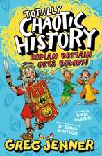 Totally Chaotic History: Roman Britain Gets Rowdy!