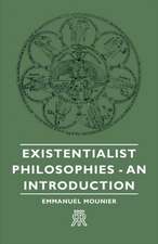 Existentialist Philosophies - An Introduction