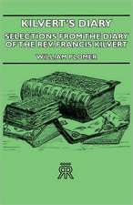 Kilvert's Dairy - Selections from the Diary of the REV. Francis Kilvert