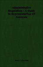 Administrative Regulation - A Study in Representation of Interests: From Touggourt to Timbuctoo