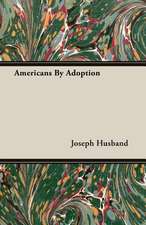 Americans by Adoption: Schooling of the Immigrant