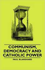 Communism, Democracy and Catholic Power