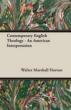 Contemporary English Theology - An American Interpretation