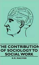 The Contribution of Sociology to Social Work